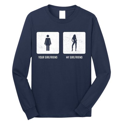 Your Girlfriend My Girlfriend  Long Sleeve Shirt