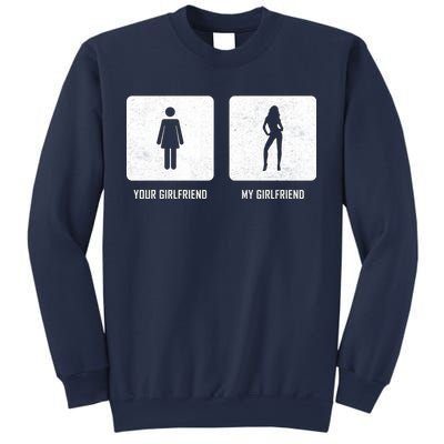 Your Girlfriend My Girlfriend  Sweatshirt