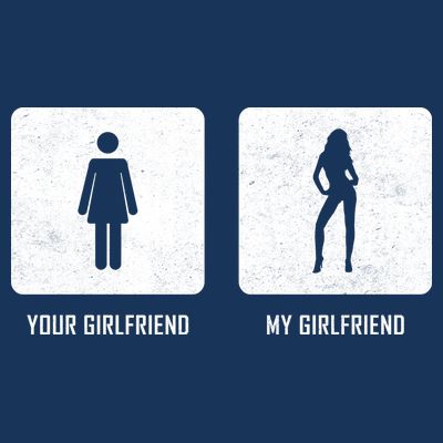 Your Girlfriend My Girlfriend  T-Shirt