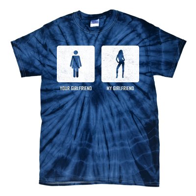 Your Girlfriend My Girlfriend  Tie-Dye T-Shirt