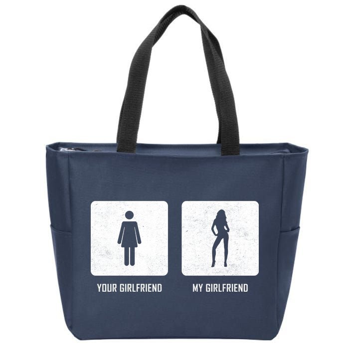 Your Girlfriend My Girlfriend  Zip Tote Bag