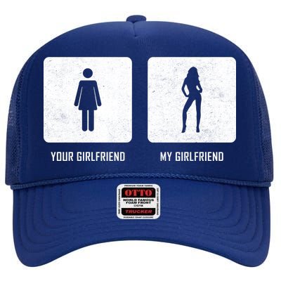 Your Girlfriend My Girlfriend  High Crown Mesh Back Trucker Hat