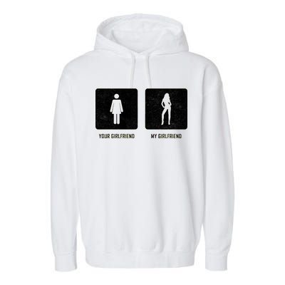 Your Girlfriend My Girlfriend  Garment-Dyed Fleece Hoodie