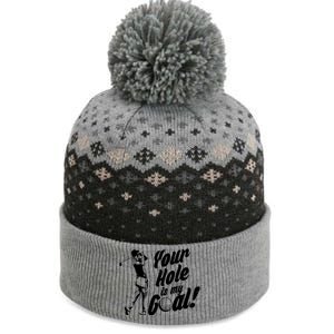 Your Hole Is My Goal! Funny Golfing The Baniff Cuffed Pom Beanie