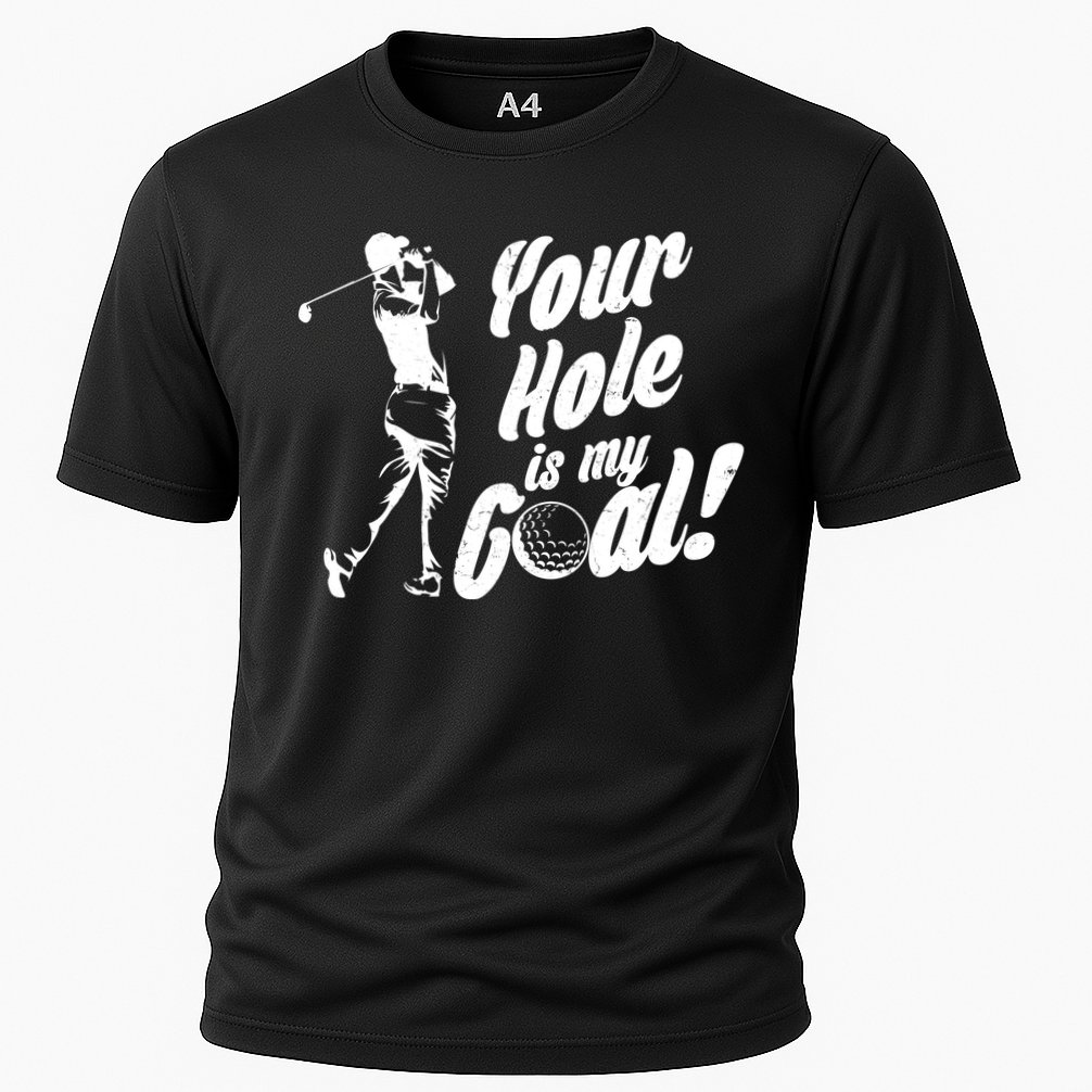 Your Hole Is My Goal! Funny Golfing Cooling Performance Crew T-Shirt
