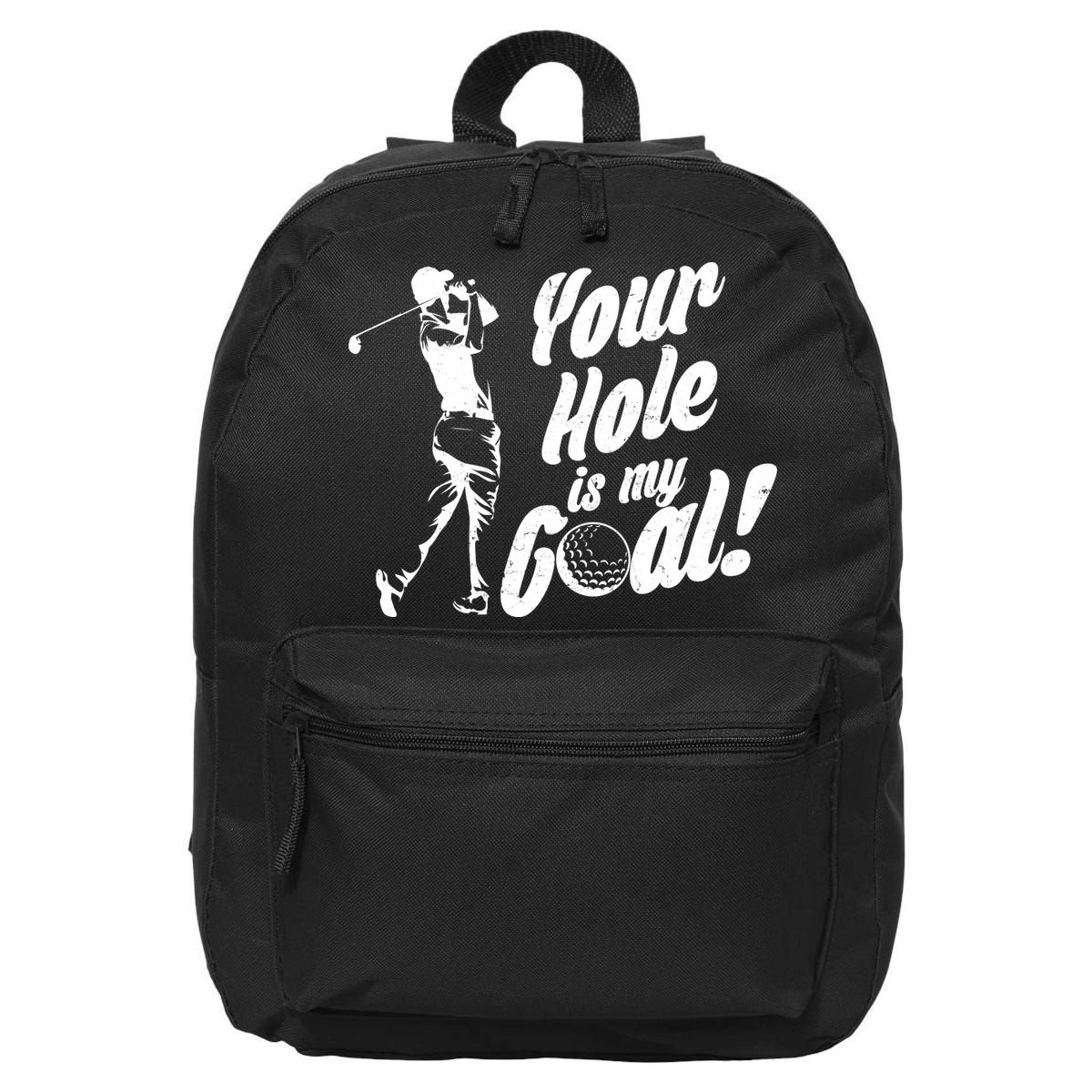 Your Hole Is My Goal! Funny Golfing 16 in Basic Backpack
