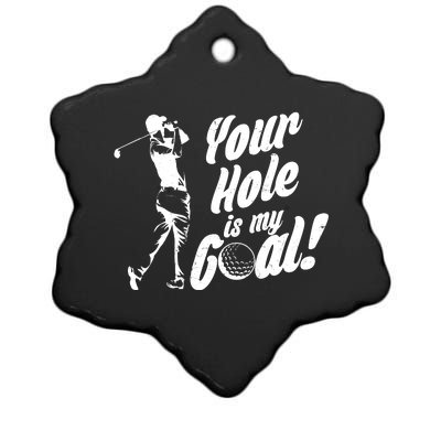 Your Hole Is My Goal! Funny Golfing Ceramic Star Ornament