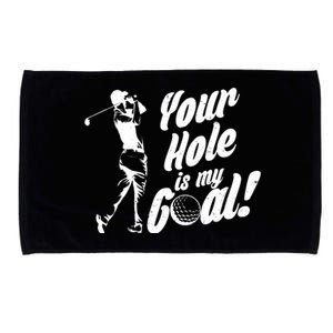 Your Hole Is My Goal! Funny Golfing Microfiber Hand Towel