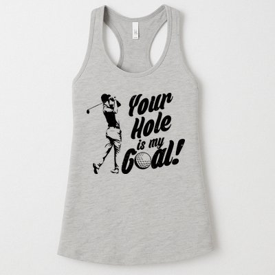 Your Hole Is My Goal! Funny Golfing Womens Tank Top