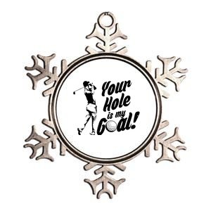 Your Hole Is My Goal! Funny Golfing Metallic Star Ornament