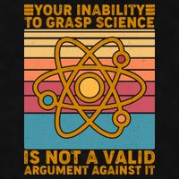 Your Inability to Grasp Science Is Not A Valid Argument Against It  Ladies PosiCharge Tri-Blend Wicking Tank