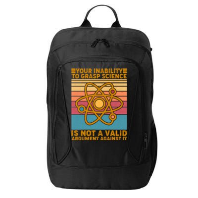 Your Inability to Grasp Science Is Not A Valid Argument Against It  City Backpack