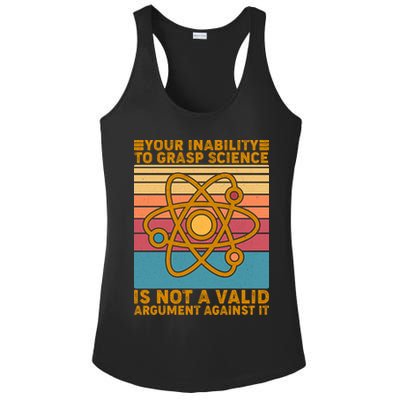 Your Inability to Grasp Science Is Not A Valid Argument Against It  Ladies PosiCharge Competitor Racerback Tank