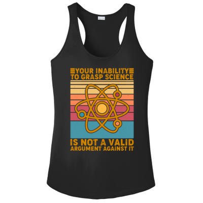 Your Inability to Grasp Science Is Not A Valid Argument Against It  Ladies PosiCharge Competitor Racerback Tank