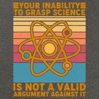 Your Inability to Grasp Science Is Not A Valid Argument Against It  Cotton Canvas Backpack