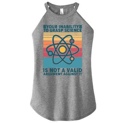 Your Inability to Grasp Science Is Not A Valid Argument Against It  Women's Perfect Tri Rocker Tank