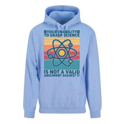 Your Inability to Grasp Science Is Not A Valid Argument Against It  Unisex Surf Hoodie