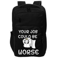 Your Job Could Be Worse Impact Tech Backpack