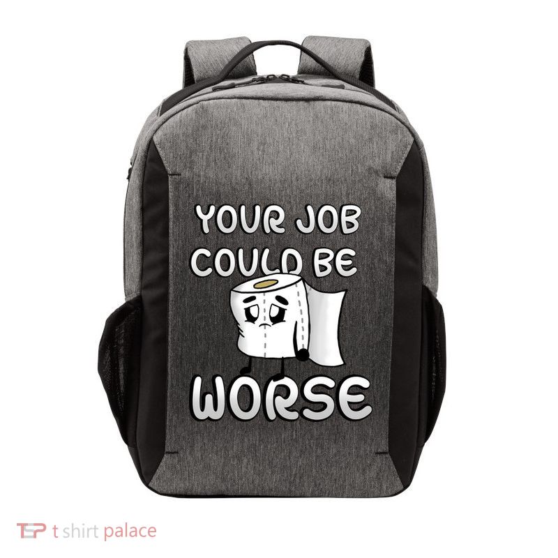 Your Job Could Be Worse Vector Backpack