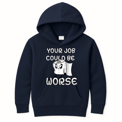 Your Job Could Be Worse Kids Hoodie