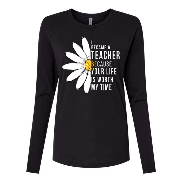 Your Life Is Worth My Time Inspiring Teacher Womens Cotton Relaxed Long Sleeve T-Shirt