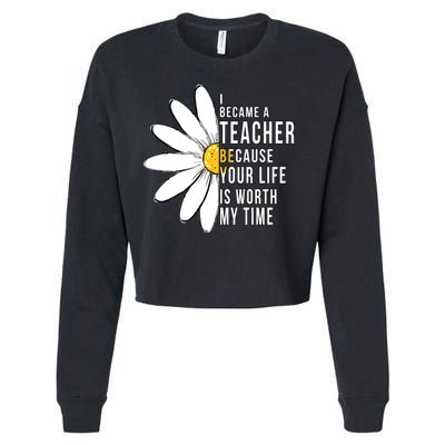 Your Life Is Worth My Time Inspiring Teacher Cropped Pullover Crew