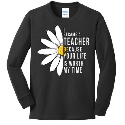 Your Life Is Worth My Time Inspiring Teacher Kids Long Sleeve Shirt