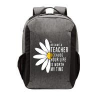 Your Life Is Worth My Time Inspiring Teacher Vector Backpack