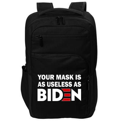 Your Mask Is As Useless As Biden Impact Tech Backpack