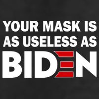 Your Mask Is As Useless As Biden Adult Drive Performance Visor