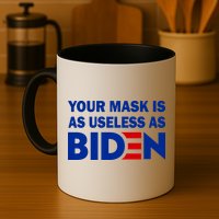Your Mask Is As Useless As Biden Mug