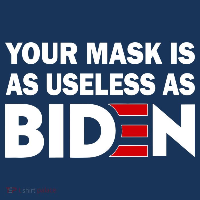 Your Mask Is As Useless As Biden Sustainable Bucket Hat