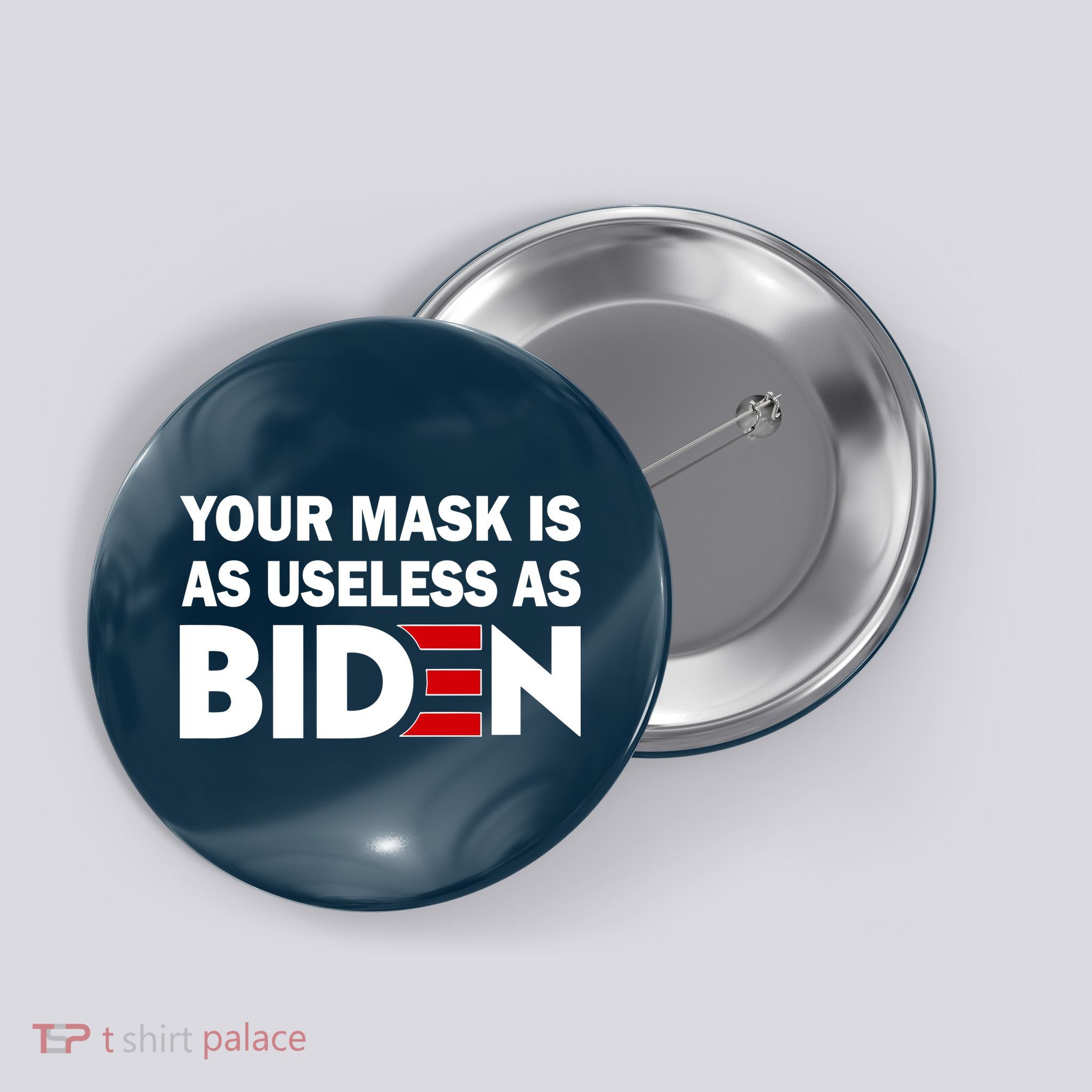 Your Mask Is As Useless As Biden Button