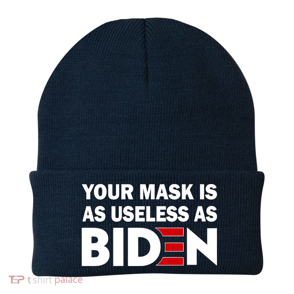 Your Mask Is As Useless As Biden Beanie