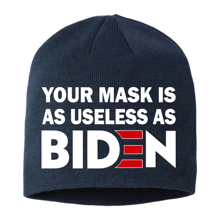 Your Mask Is As Useless As Biden Sustainable Beanie