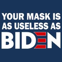Your Mask Is As Useless As Biden Sustainable Beanie