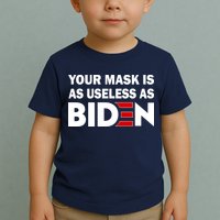 Your Mask Is As Useless As Biden Toddler T-Shirt