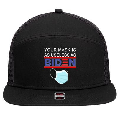 Your Mask Is As Useless As Biden Pro Trump 7 Panel Mesh Trucker Snapback Hat