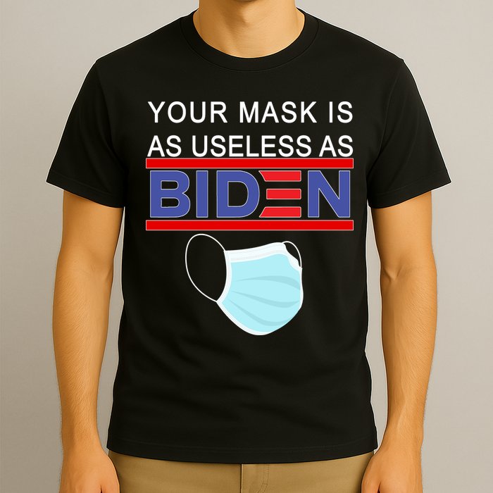 Your Mask Is As Useless As Biden Pro Trump T-Shirt