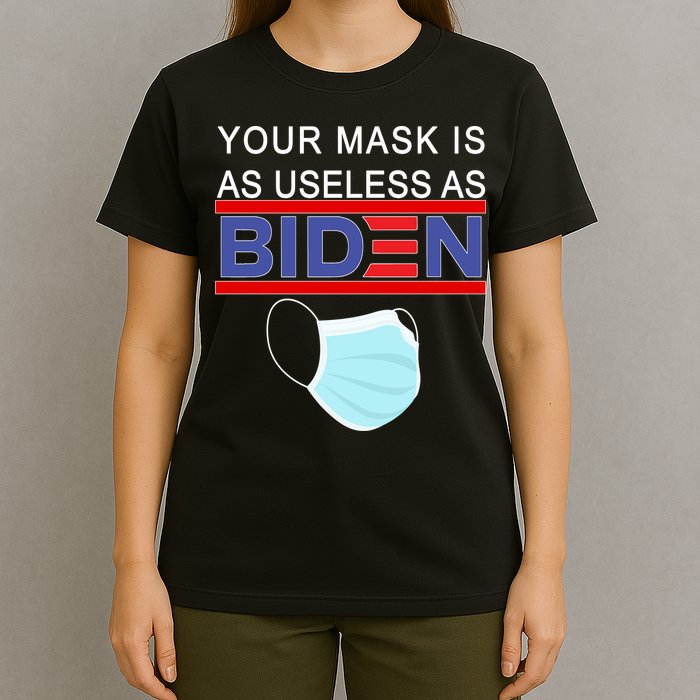 Your Mask Is As Useless As Biden Pro Trump T-Shirt