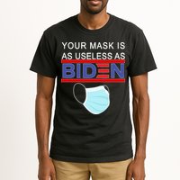 Your Mask Is As Useless As Biden Pro Trump Tall T-Shirt