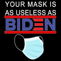 Your Mask Is As Useless As Biden Pro Trump Tall T-Shirt