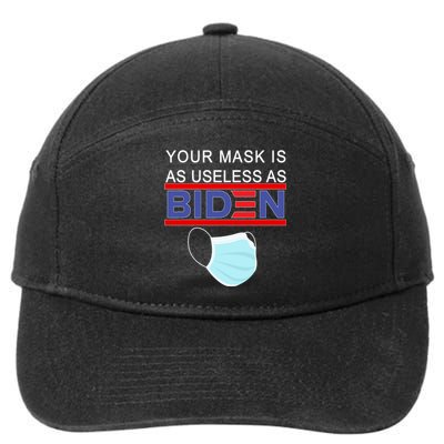 Your Mask Is As Useless As Biden Pro Trump 7-Panel Snapback Hat