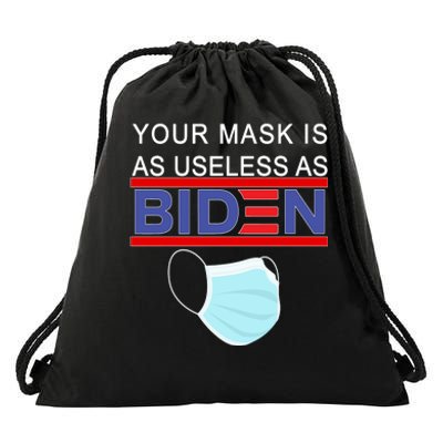 Your Mask Is As Useless As Biden Pro Trump Drawstring Bag