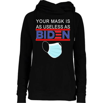 Your Mask Is As Useless As Biden Pro Trump Womens Funnel Neck Pullover Hood