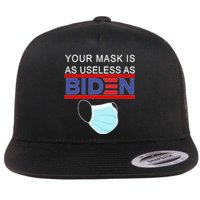 Your Mask Is As Useless As Biden Pro Trump Flat Bill Trucker Hat