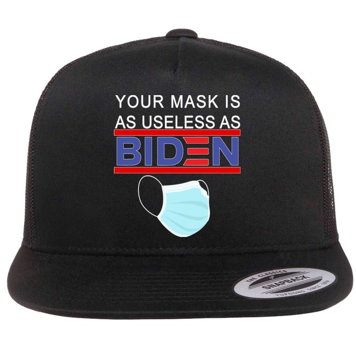 Your Mask Is As Useless As Biden Pro Trump Flat Bill Trucker Hat