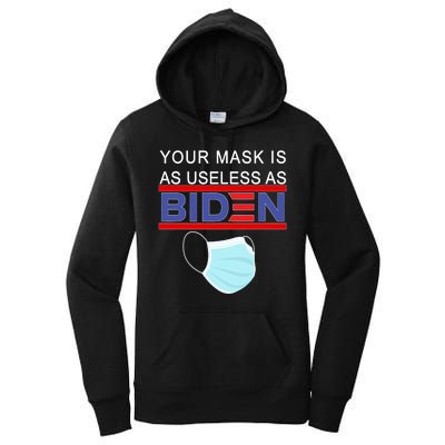 Your Mask Is As Useless As Biden Pro Trump Women's Pullover Hoodie