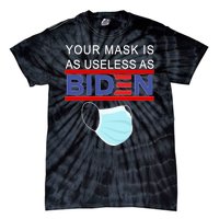 Your Mask Is As Useless As Biden Pro Trump Tie-Dye T-Shirt