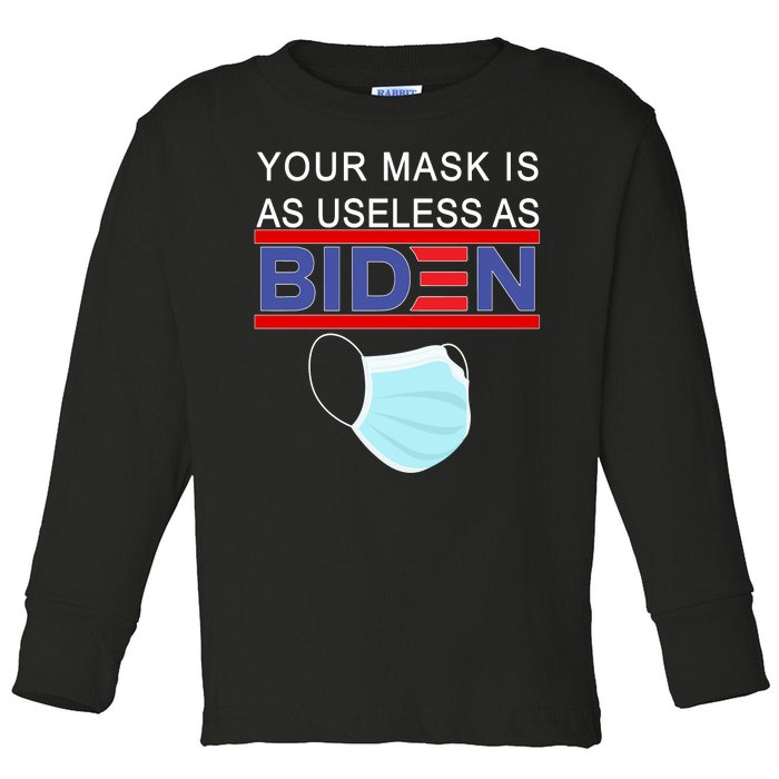 Your Mask Is As Useless As Biden Pro Trump Toddler Long Sleeve Shirt